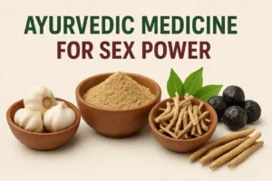 9 Effective Ayurvedic Medicines to Supercharge Your Sexual Power in Men